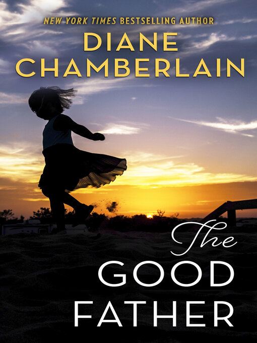 Title details for The Good Father by Diane Chamberlain - Available